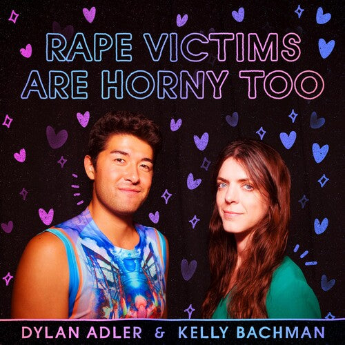 Bachman,kelly And Adler,dylan - Rape Victims Are Horny Too - Music CD