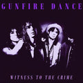 Gunfire Dance - Witness To The Crime - Vinyl Record