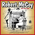 Mccoy,robert - Bye Bye Baby - Music CD