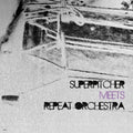 Superpitcher / Reat Orchestra - Superpitcher Meets Reat Orchestra - Vinyl Record