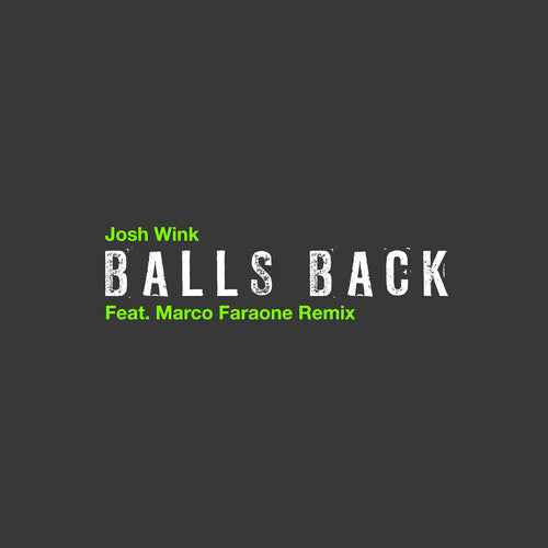 Wink,josh / Faraone,marco - Balls Back - Vinyl Record
