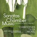 Nickel / Vanderkolk,mary Lynch - Sonatas & Chamber Music For Oboe & Oboe Damore - Music CD
