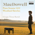 Macdowell / Bartoli,giorgio Trione - Piano Sonatas Nos 1 & 2 Woodland Sketches - Music CD