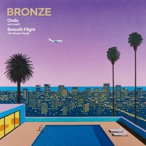 Bronze - Ondo / Smooth Flight - Vinyl Record