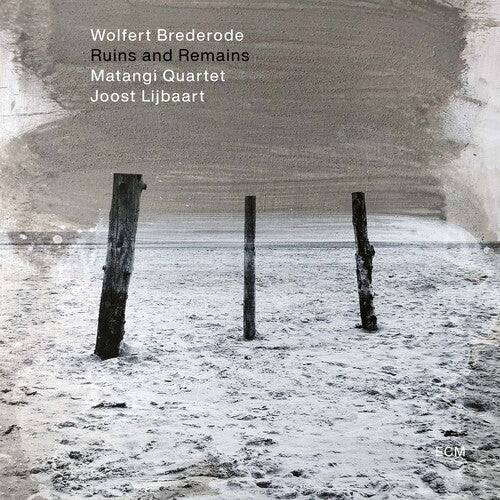 Brederode,wolfert / Matangi Quartet / Lijbaart - Ruins And Remains - Music CD