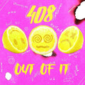 408 - Out Of It - Music CD
