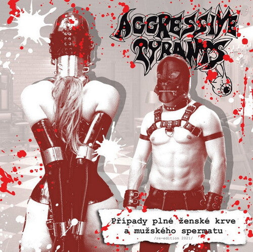 Aggressive Tyrants - Pripady Plne Zenske Krve A Muzskeho Spermatu - Music CD