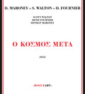 Maroney,denman / Walton,scott / Fournier,denis - O Kosmos Meta - Music CD