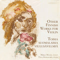 Malmi,mirka / Karakorpi,tina - Other Finnish Works For Violin - Music CD
