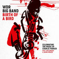 Wdr Big Band - Birth Of A Bird - Music CD