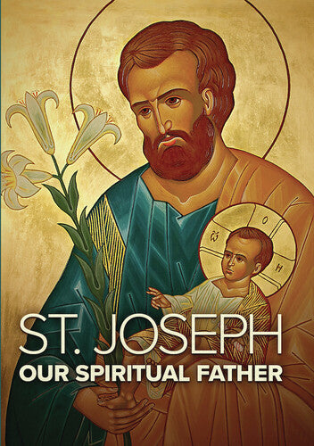 St Joseph: Our Spiritual Father - St Joseph: Our Spiritual Father - DVD