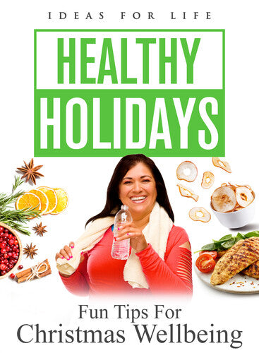 Healthy Holidays: Fun Tips For Christmas Wellbeing - Healthy Holidays: Fun Tips For Christmas Wellbeing - DVD