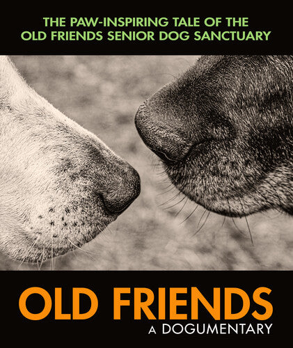 Old Friends: A Dogumentary - Old Friends: A Dogumentary - Blu-ray