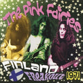 Pink Fairies - Finland Freakout 1971 - Vinyl Record