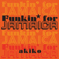 Akiko - Funkin' For Jamaica - Vinyl Record