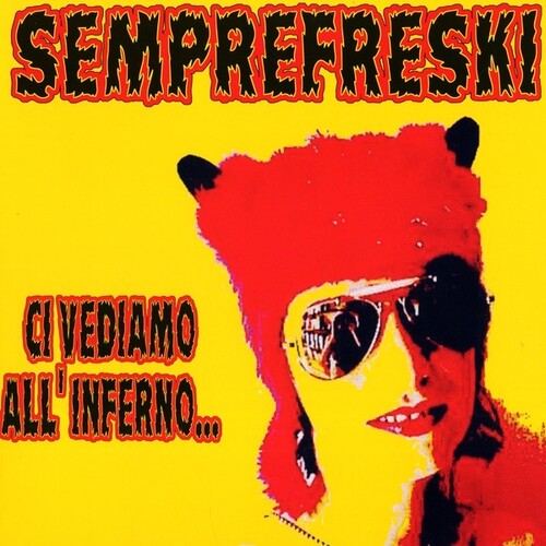 Semprefreski - Ci Vediamo All'inferno - Vinyl Record
