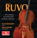 Ruvo / Kluksdahl / Salanki - Five Sonatas For Violoncello & Basso Continuo - Music CD