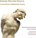Fiocco / Ensemble Bonne Corde - Lamentationes Hebdomadae Sanctae - Music CD
