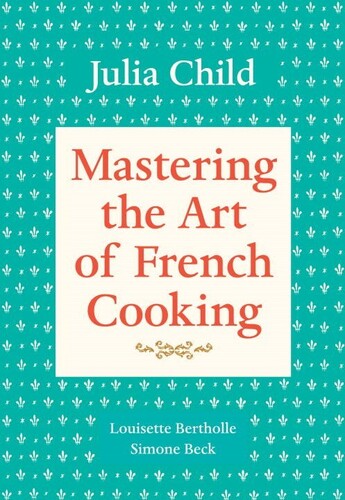 Child,julia / Bertholle,louisette / Beck,simone - Mastering The Art Of French Cooking Volume I - Books