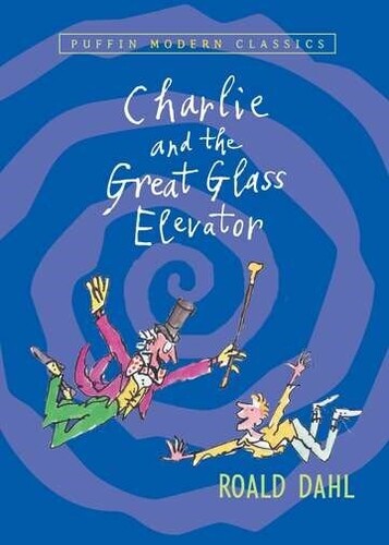 Dahl,roald / Blake,quentin - Charlie And The Great Glass Elevator - Books