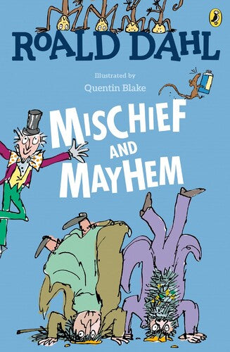 Dahl,roald / Blake,quentin - Roald Dahls Mischief And Mayhem - Books