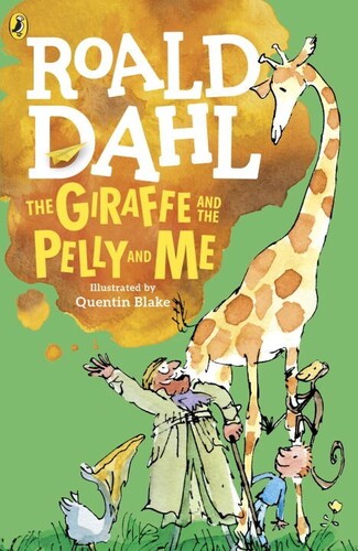 Dahl,roald / Blake,quentin - Giraffe And The Pelly And Me - Books