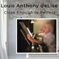 De Lise,louis Anthony - Close Enough To Perfect - Music CD