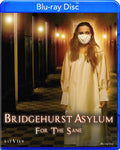 Bridgehurst Asylum For The Sane - Bridgehurst Asylum For The Sane - Blu-ray