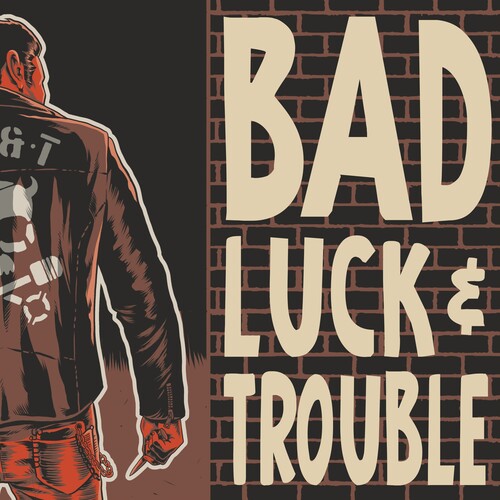 Bad Luck & Trouble - Bad Luck & Trouble - Music CD