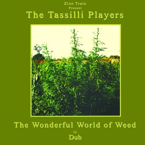 Zion Train / Tassilli Players - Wonderful World Of Weed In Dub - Vinyl Record