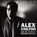 Chilton,alex - Live In London: Encore Edition - Vinyl Record