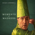Cornwell,hugh - Moments Of Madness - Music CD