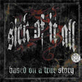 Sick of It All - BASED ON A TRUE STORY