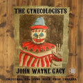 Gynecologists - John Wayne Gacy: Original 80s Punk Rock From - Vinyl Record