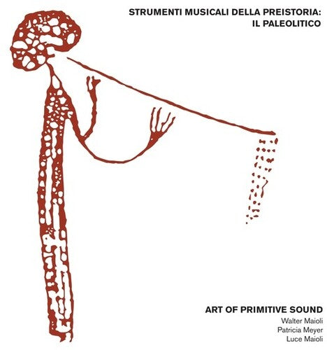 Art Of Primitive Sound (w Maioli) - Strumenti Musicali Della Preistoria - Vinyl Record