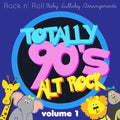 Totally 90's Alt Rock Lullabies, Vol.1 / Various - Totally 90's Alt Rock Lullabies, Vol.1 / Various - Music CD
