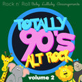 Totally 90's Alt Rock Lullabies, Vol.2 / Various - Totally 90's Alt Rock Lullabies, Vol.2 / Various - Music CD