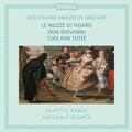 Mozart / La Petite Bande - Le Nozze Di Figaro Don Giovanni & Cosi Fan Tutte - Music CD