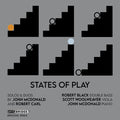 Carl / Mcdonald / Woolweaver - States Of Play - Solos & Duos - Music CD
