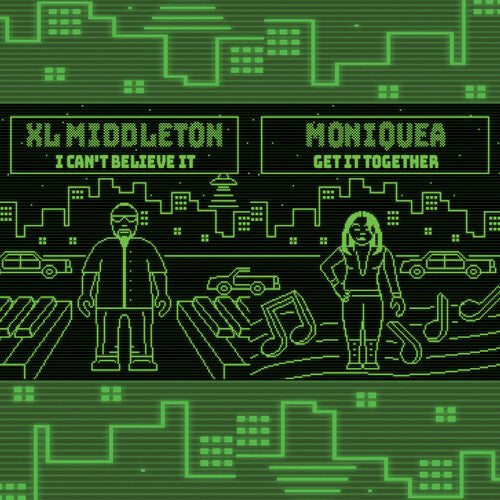 Xl Middleton / Moniquea - I Can't Believe It / Get It Together - Vinyl Record