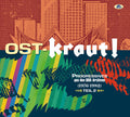 Ost-kraut Progressives Aus Den Ddr-archiven / Var - Ost-kraut Progressives Aus Den Ddr-archiven / Var - Music CD