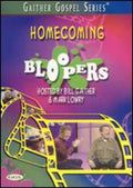 Gaither,bill & Gloria / Homecoming Friends - Homecoming Bloopers - DVD