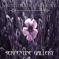 Switchblade Symphony - Serpentine Gallery - Vinyl Record