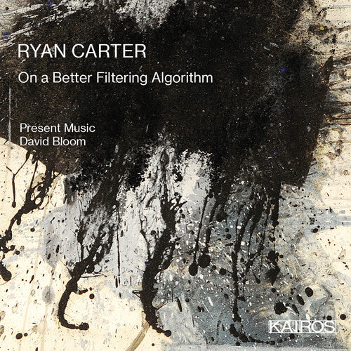 Present Music / Bloom,david - Ryan Carter: On A Better Filtering Algorithm - Music CD