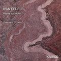 D'orazio,francesco / Abbrescia,francesco - Ivan Fedele: Works For Violin - Music CD