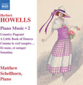 Howells / Schellhorn - V2: Piano Music - Music CD