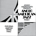 Hawksworth,johnny / Hawes,hampton - Anglo American Jazz Phase 1 - Music CD