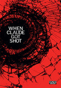 When Claude Got Shot - When Claude Got Shot - DVD
