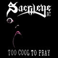 Sacrilege - Too Cool To Pray - Music CD