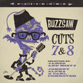 Buzzsaw Joint: Cuts 7 & 8 / Various - Buzzsaw Joint: Cuts 7 & 8 / Various - Music CD